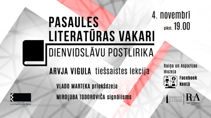 4. novembrī plkst. 19.00 notiks tiešsaistes lekcija "Dienvidslāvu postlirika". To rīko Raiņa un Aspazijas māja un lekcija būs skatāma muzeja facebook lapā